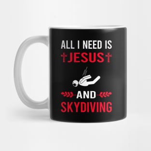 I Need Jesus And Skydiving Skydive Skydiver Mug